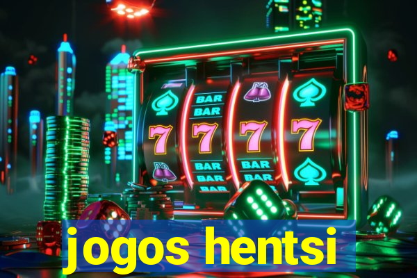 jogos hentsi